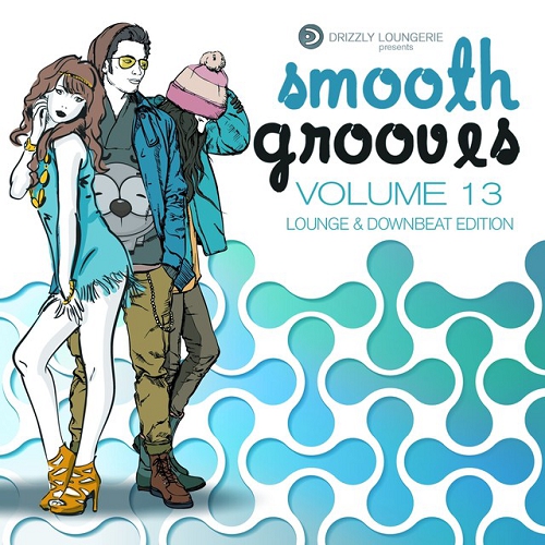 Smooth Grooves Vol 13 Lounge and Downbeat (2015)