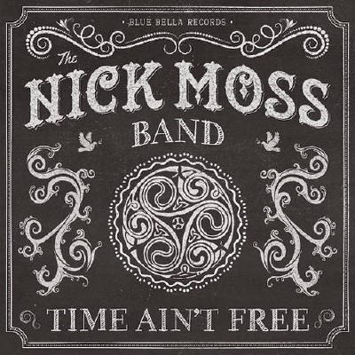 The Nick Moss Band - Time Aint Free (2014) FLAC