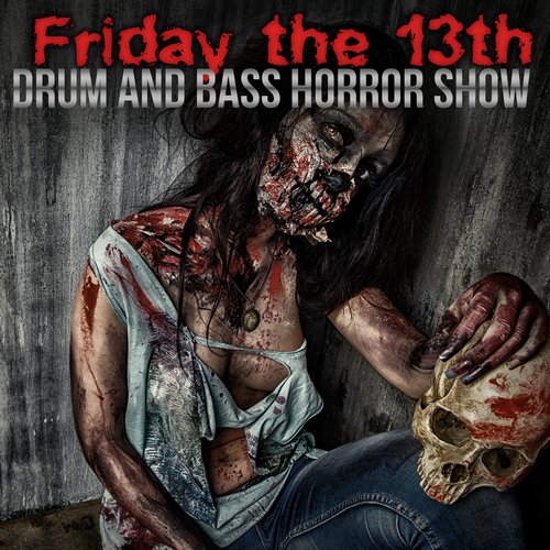 Friday the 13th: Drum and Bass Horror Show (2015)