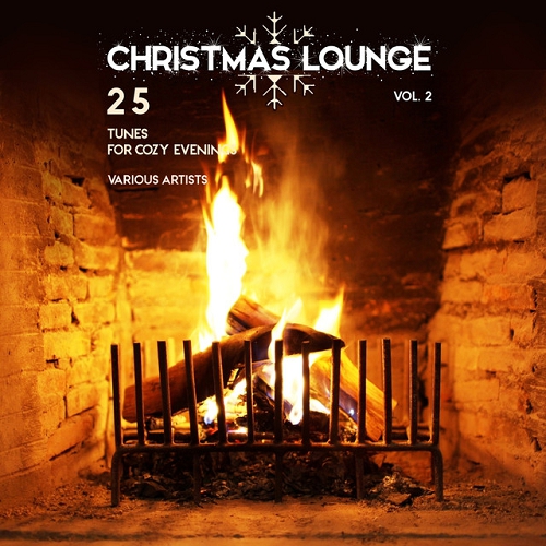 Christmas Lounge Vol 2 25 Tunes For Cozy Evenings (2015)