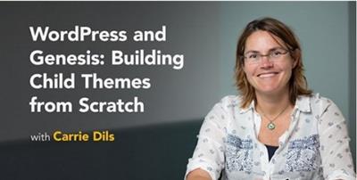 WordPress and Genesis Building Child Themes from Scratch