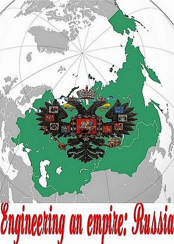Строительство империи: Россия / Engineering An Empire: Russia (2006)TVRip