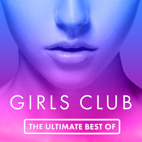 Girls Club, Vol. 30 - The Ultimate Best Of (2015)