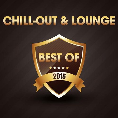 Chill-Out and Lounge The Best of (2015)