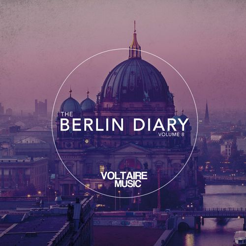 Voltaire Music Pres. The Berlin Diary Vol.8 (2016)