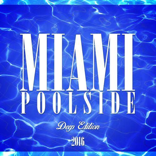 Miami Poolside Deep Edition (2016)