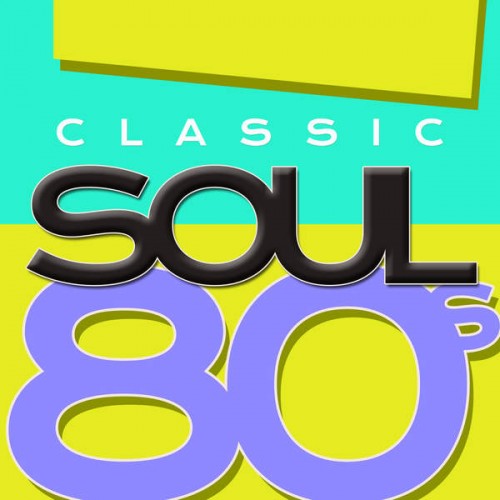 VA - Classic Soul 80's (2015)
