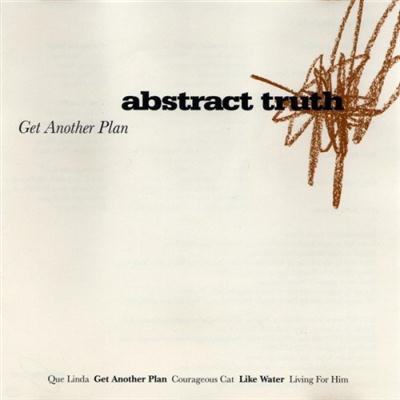 Abstract Truth - Get Another Plan (1996)