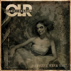 One Less Reason - Where Were You? (Single) (2016)