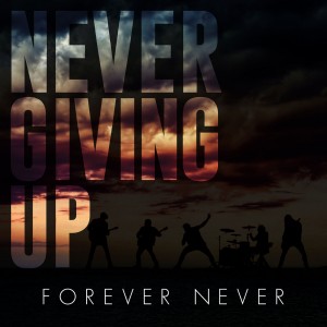 Forever Never - Never Giving Up (Single) (2015)