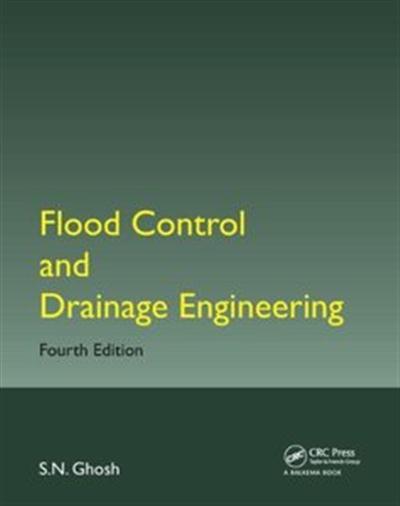 Flood Control and Drainage Engineering, Fourth Edition