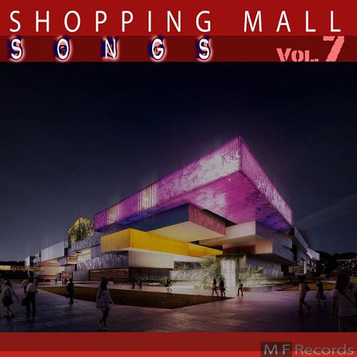 Shopping Mall Songs Vol.7 (2016)