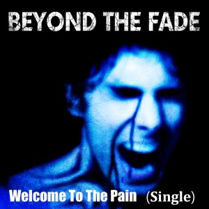 Beyond The Fade - Welcome to the Pain (Single) (2016)