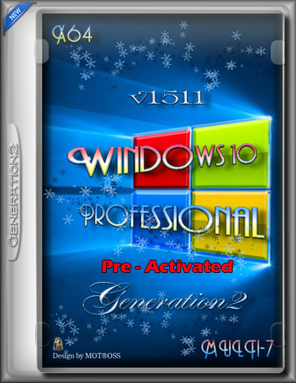 Microsoft Windows 10 Professional (x64) v1511 Pre-Activated (RUS/Multi7/2016/by Generation2)