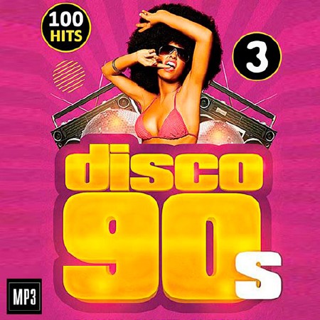 Disco 90s 100 Hits Vol.3 (2016)