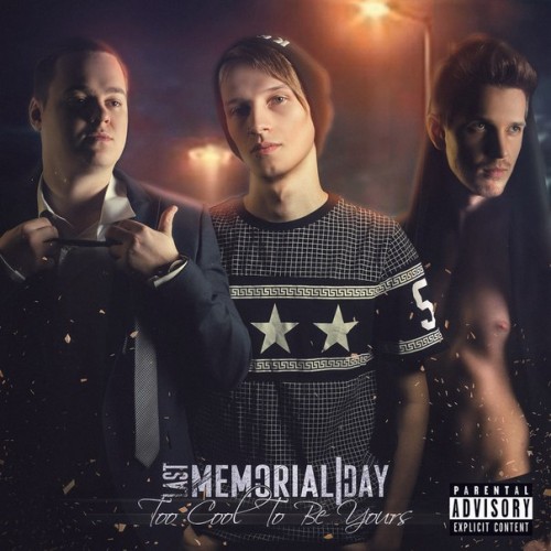Last Memorial Day - Too Cool To Be Yours [EP] (2016)