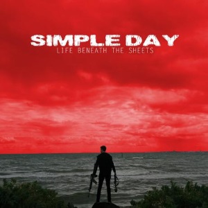 Simple Day - Life Beneath The Sheets  (2013)