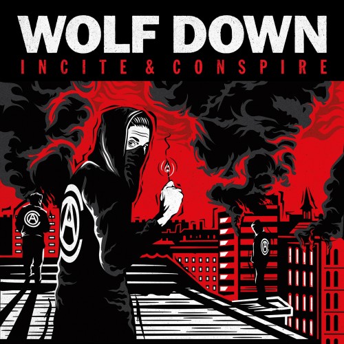 Wolf Down - Incite & Conspire (2016)
