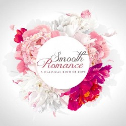 VA - Smooth Romance: A Classical Kind of Love (2016)