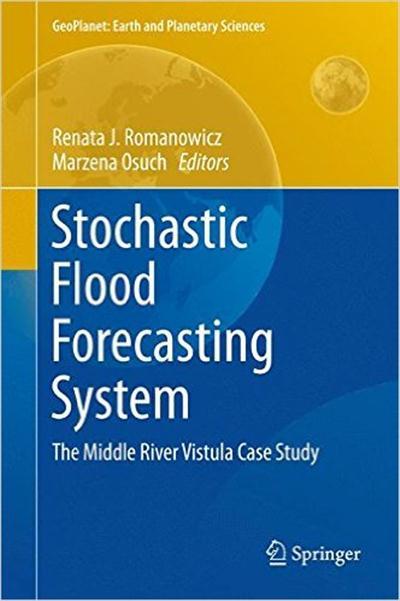 Stochastic Flood Forecasting System The Middle River Vistula Case Study