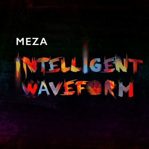 Meza - Intelligent Waveforms 004 (2016-05-23)