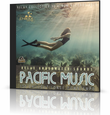 Pacific Music- Relax Underwater Sound (2016)
