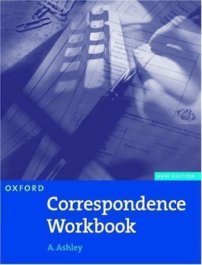 Oxford Correspndence Workbook New Edition by A. Ashley