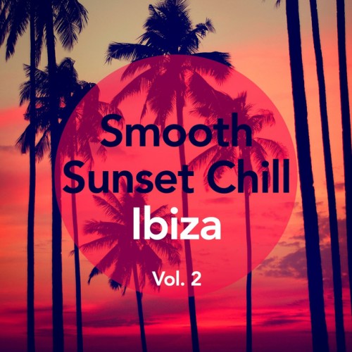VA - Smooth Sunset Chill, Ibiza Vol.2 (2016)