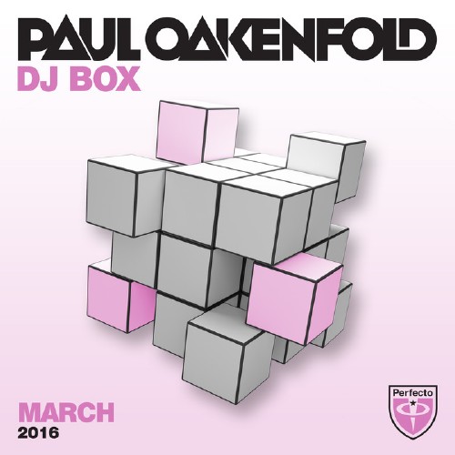 Paul Oakenfold DJ Box March 2016 (2016)