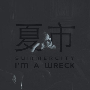 Summer City - I'm A Wreck (Single) (2016)