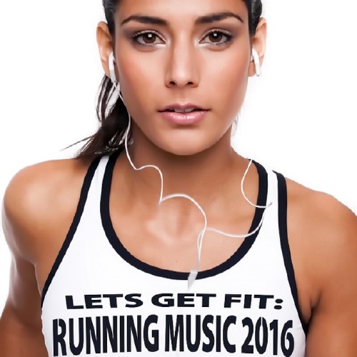 Lets Get Fit Running Music (2016) Mp3