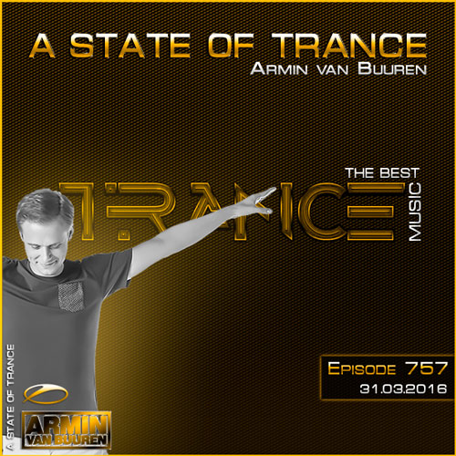 Armin van Buuren - A State of Trance 757 (31.03.2016)