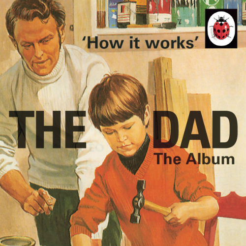 How It Works: The Dad - The Album (2016)