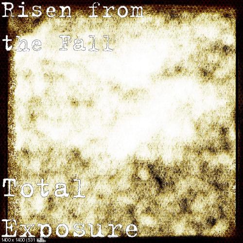 Risen From The Fall - Total Exposure (Single) (2015)
