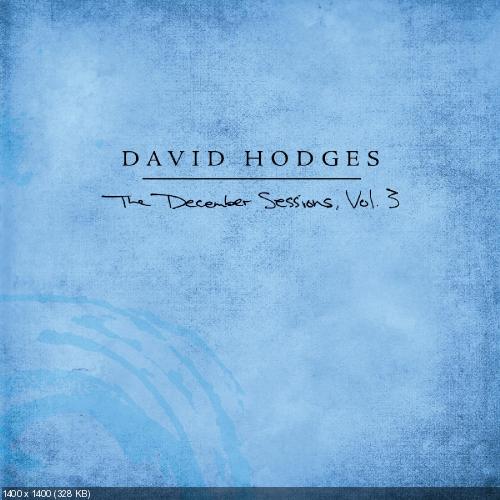 David Hodges - The December Sessions, Vol. 3 (2015)