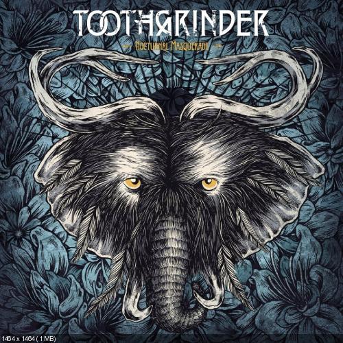 Toothgrinder - Nocturnal Masquerade (2016)