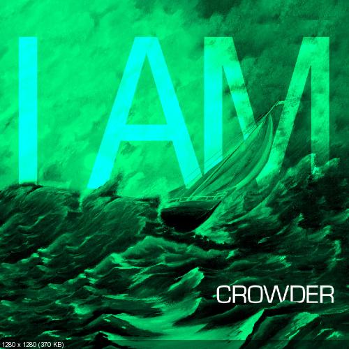 Crowder - I Am [Single] (2013)