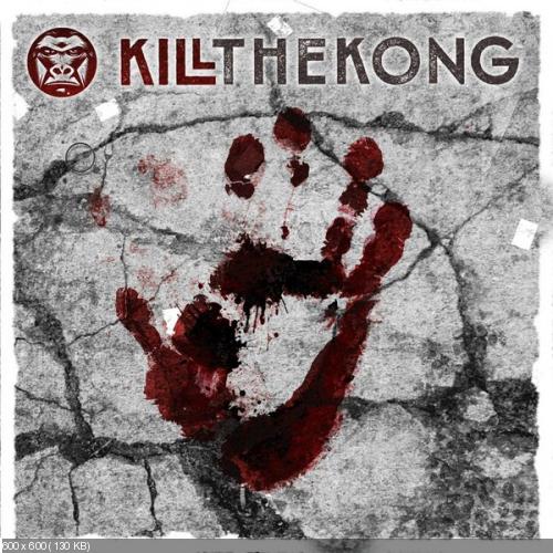 Kill the Kong - Kill the Kong (2016)