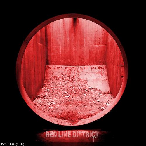 Red Line District - The Last Person To Let You Down (2008)