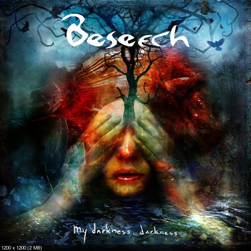 Beseech - My Darkness, Darkness (2016)