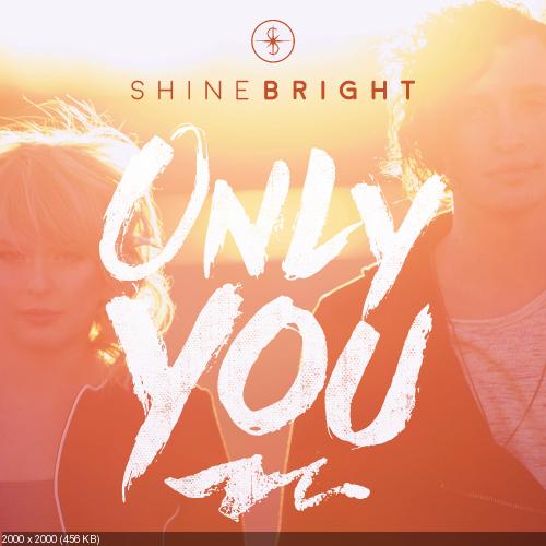 Shinebright - Only You [EP] (2015)