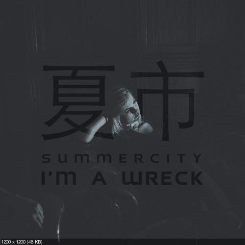 Summer City - I'm A Wreck (Single) (2016)