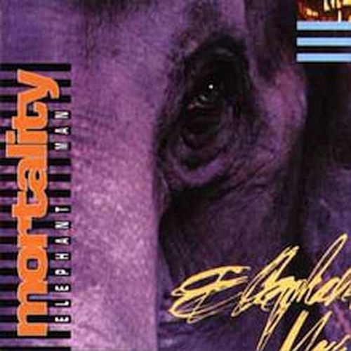 Mortality - Elephant Man (1993)