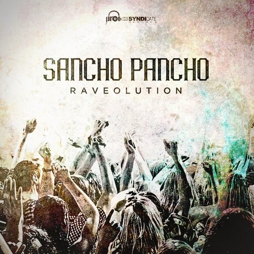 Sancho Pancho - Raveolution (2015)