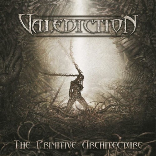 Valediction - The Primitive Architecture (2011)