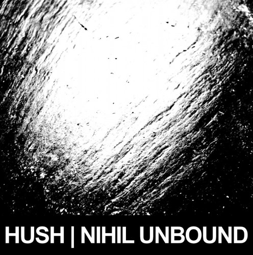 HUSH. - Nihil Unbound [ep] (2016)