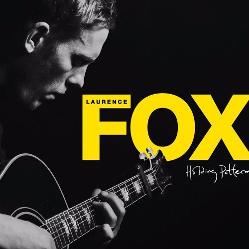 Laurence Fox - Holding Patter (2016)